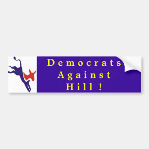 Democrats Against Hill Bumper Sticker