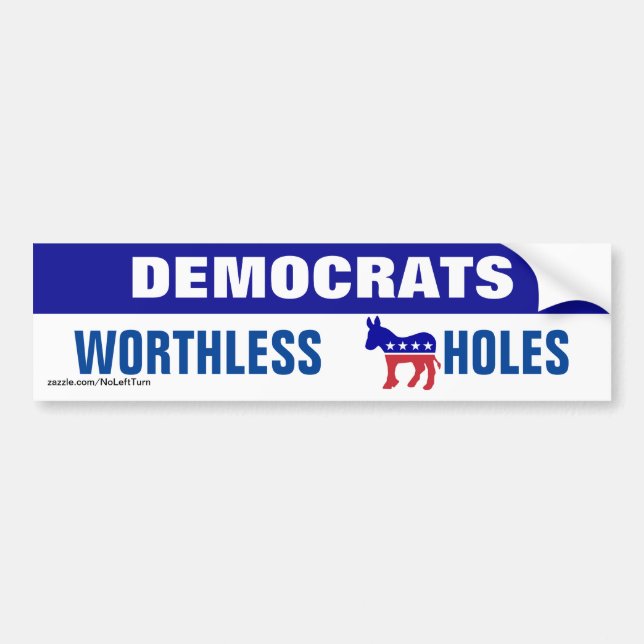 Democrats Are Worthless Bumper Sticker (Front)