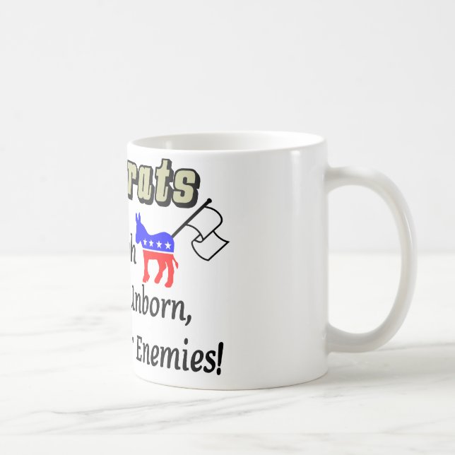 Democrats: Brave Enough To Kill Our Unborn... Coffee Mug (Right)
