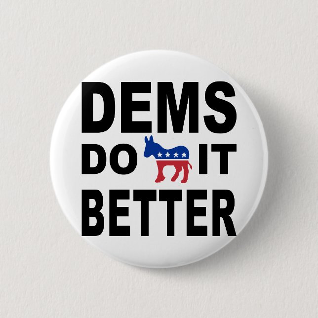 Democrats Do It 2 Inch Round Button (Front)