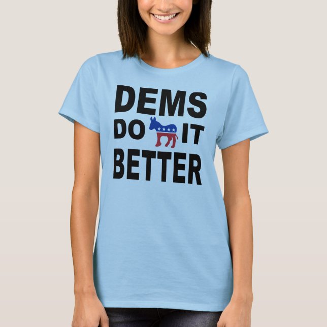 Democrats Do It Better Women's T-Shirt (Front)