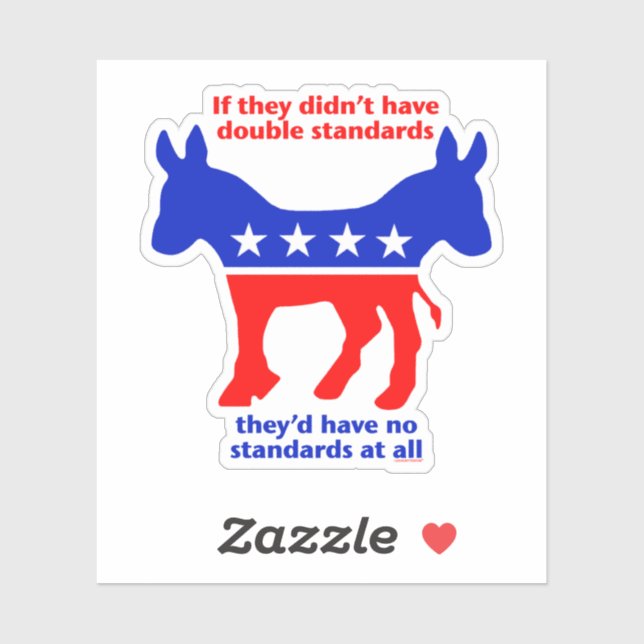 DEMOCRATS DOUBLE STANDARDS (Sheet)