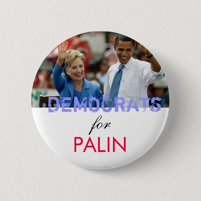 Democrats for Palin 2 Inch Round Button (Front)