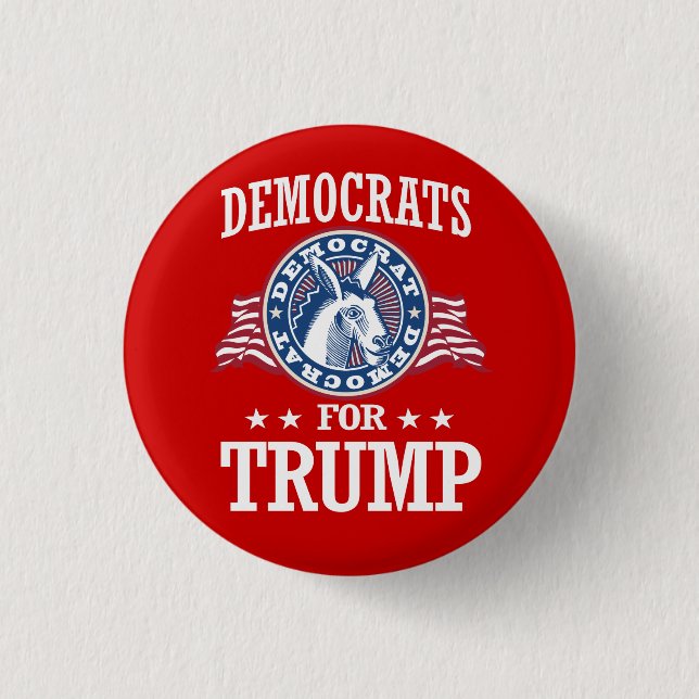 DEMOCRATS FOR TRUMP 1 INCH ROUND BUTTON (Front)