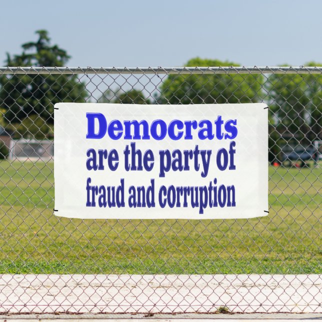 Democrats fraud and corruption banner (Insitu)
