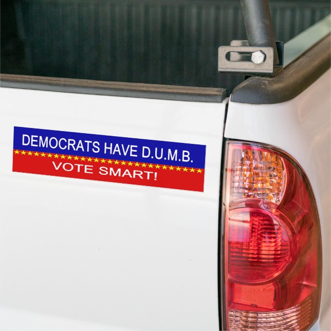 Democrats Have D.U.M.B. Bumper Sticker (On Truck)