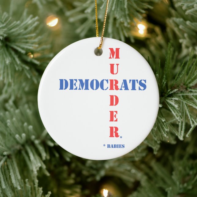 Democrats Murder Ceramic Ornament (Tree)
