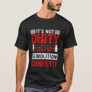 Demolition Day Construction Worker Demolition Work T-Shirt
