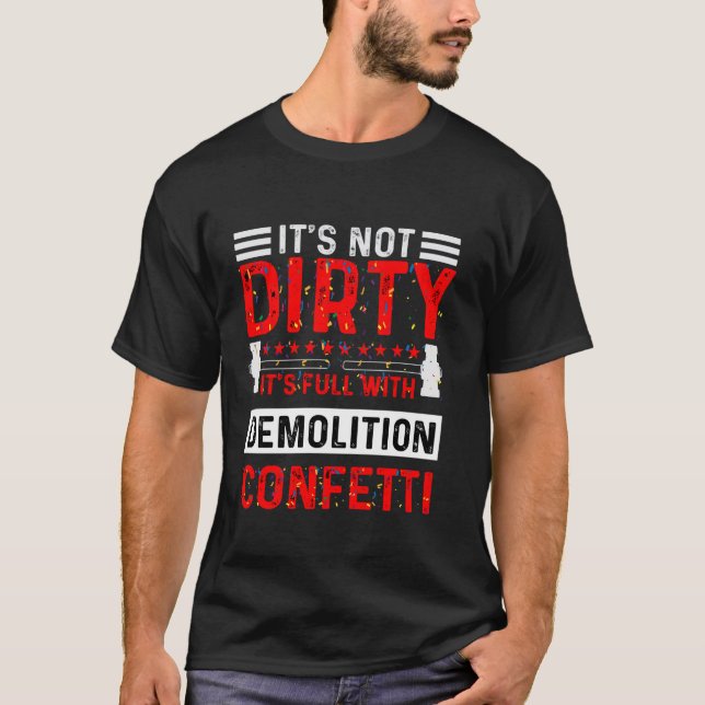 Demolition Day Construction Worker Demolition Work T-Shirt (Front)
