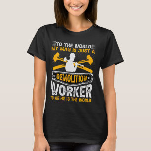 Demolition Day Construction Worker Demolition Work T-Shirt