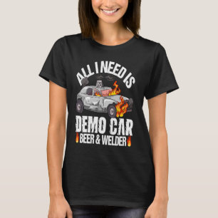 Demolition Derby Cars Quote for a Demo Derby Drive T-Shirt