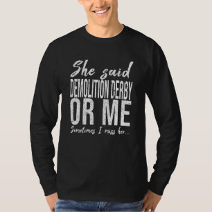 Demolition Derby funny gift idea T-Shirt