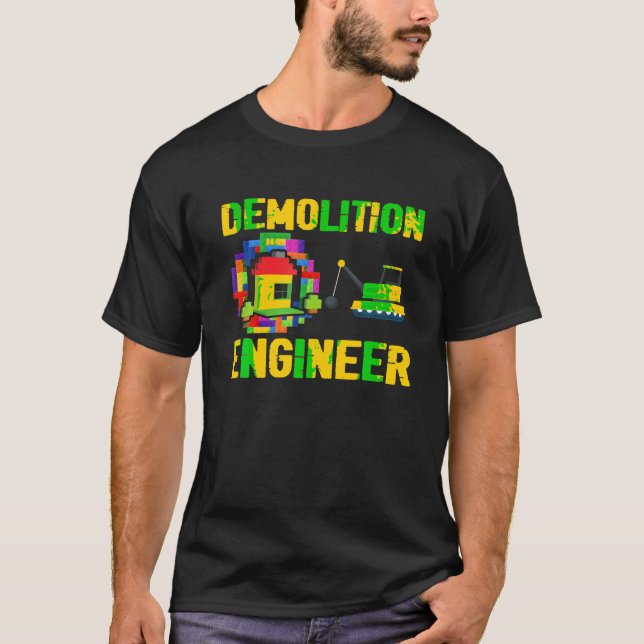 Demolition Engineer Master Builder Building Bricks T-Shirt (Front)