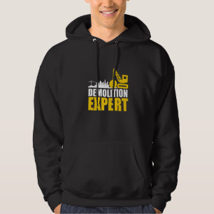 Demolition Expert Excavator Crane Construction Wor Hoodie