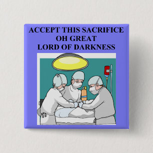 demonic doctor / surgeon joke 2 inch square button