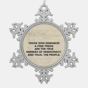 Demonize a Free Press are Enemies of the People Snowflake Pewter Christmas Ornament