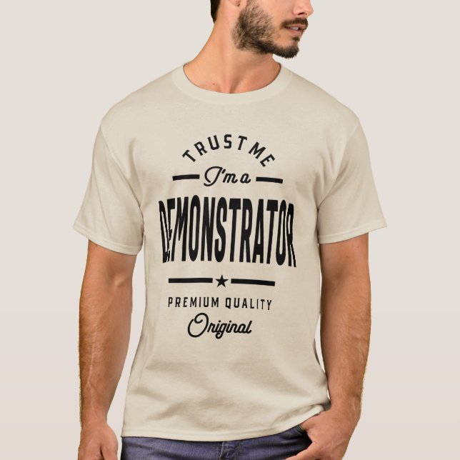 Demonstrator Gift Funny Job Title Profession T-Shirt (Front)