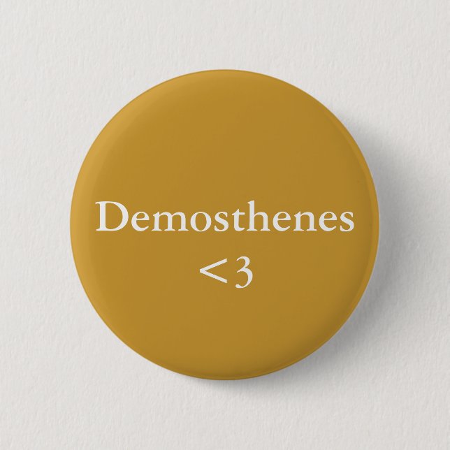 Demosthenes <3 2 inch round button (Front)