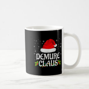 Demure Claus Christmas Lights Santa Pajama Family  Coffee Mug