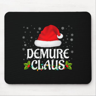 Demure Claus Christmas Lights Santa Pajama Family  Mouse Pad