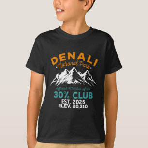 Denali 30 Percent Club Est 2025 Hiking Adventure  T-Shirt