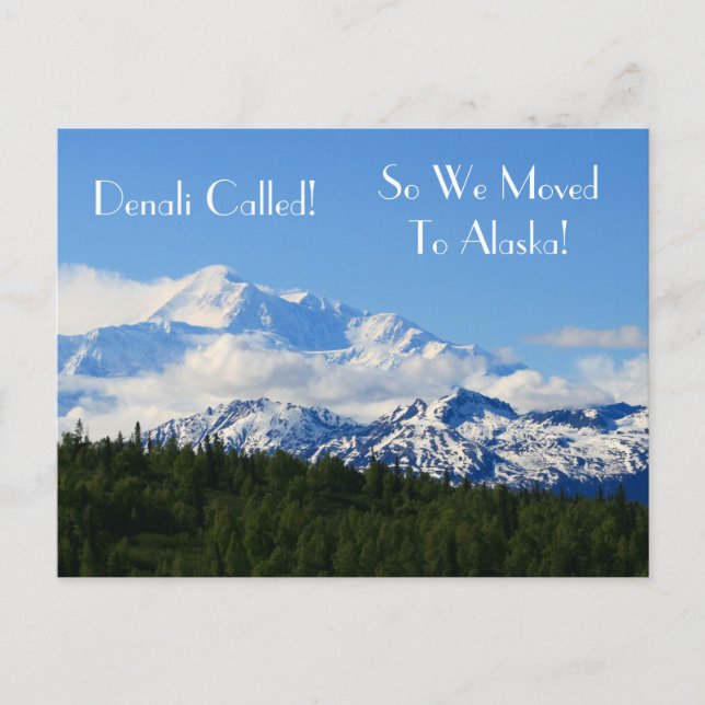 Denali Called! So we Moved to Alaska! Address Chg Announcement Postcard (Front)
