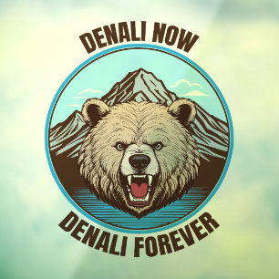 Denali Now, Denali Forever Window Cling