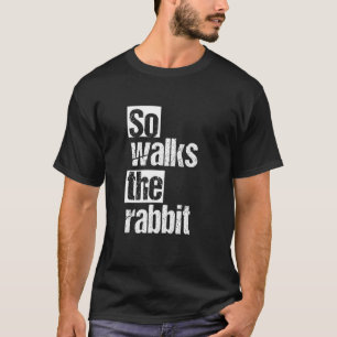 Denglish So Lauf Der Hase So Walks The Rabbit Sayi T-Shirt