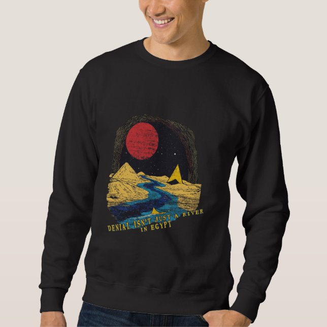 Denial More Than Just a River Mark Twain Quote Sweatshirt (Front)
