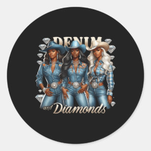 Denim And Diamonds African Melanin Swag Cowgirls R Classic Round Sticker