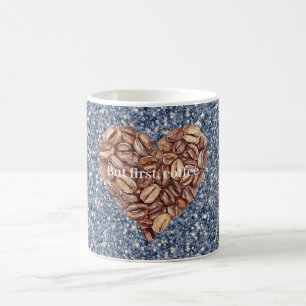 Denim Blue Glitter First Coffee Beans Heart Mug