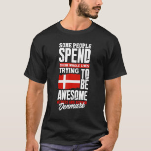 Denmark Danish Denmark Flag Quote T-Shirt