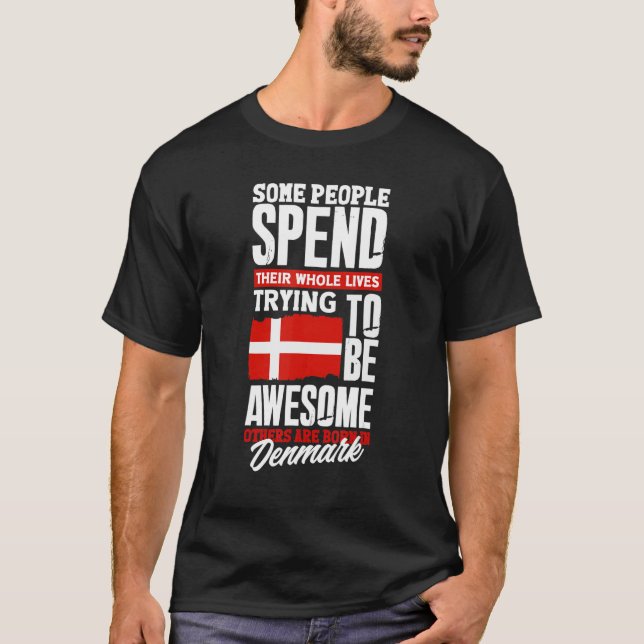 Denmark Danish Denmark Flag  Quote T-Shirt (Front)