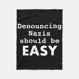 Denouncing Nazis Should Be Easy Resist Trump  Fleece Blanket