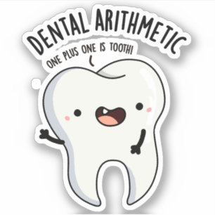 Dental Arithmetic Funny Tooth Pun 