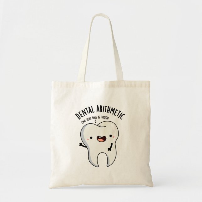 Dental Arithmetic Funny Tooth Pun  Tote Bag (Front)