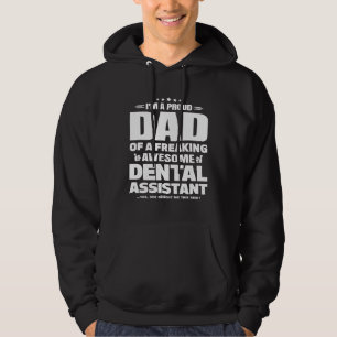 Dental Assistan for Proud Dad Hoodie