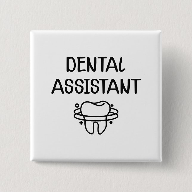 Dental Assistant 2 Inch Square Button (Front)