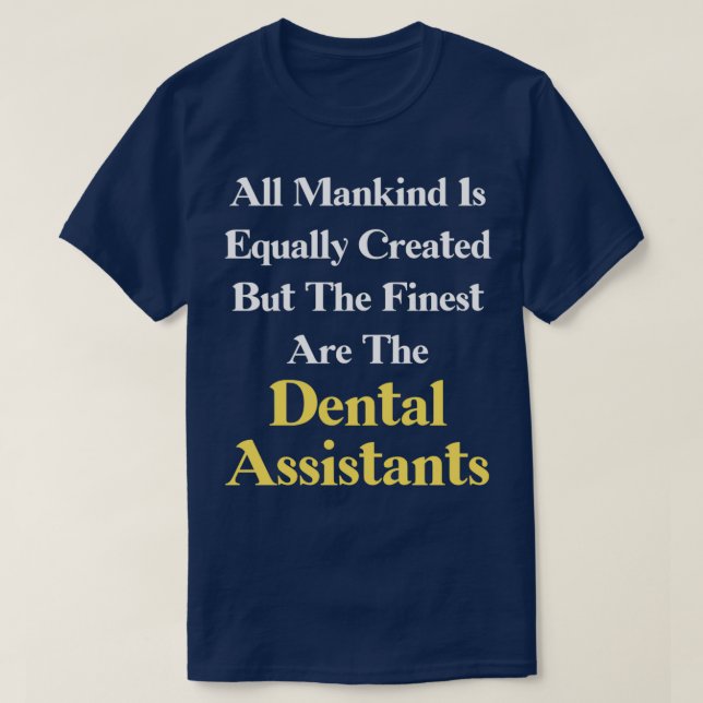 dental assistant 3 T-Shirt (Design Front)