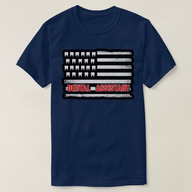 Dental Assistant American flag Funny Gift T-Shirt (Design Front)