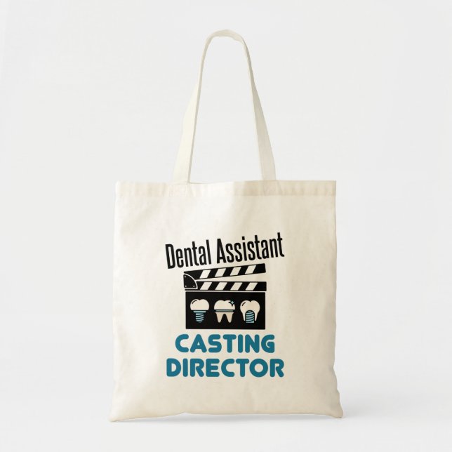 Dental Assistant Casting Director Tote Bag (Front)