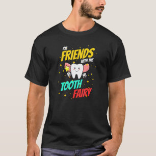 Dental Assistant Dentist Brace Teeth Tooth Fairy A T-Shirt