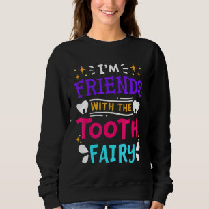 Dental Assistant Dentist Pediatric Dentist Funny Sweatshirt