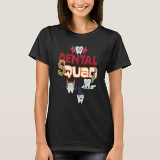 Dental Assistant Dentist Squad Teeth Tooth Hallowe T-Shirt