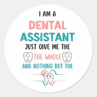 DENTAL ASSISTANT Funny The Whole Tooth