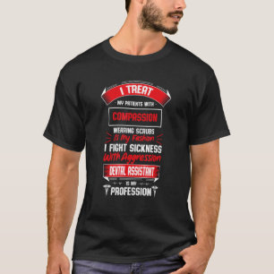 Dental Assistant Is My Profession Medical Staff T-Shirt