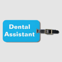 Dental Assistant Luggage Tag