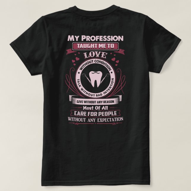  Dental Assistant profession taught this T-Shirt (Design Back)