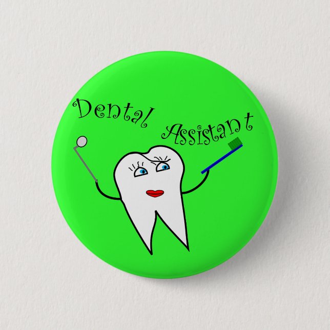 Dental Assistant T-shirts and Gifts 2 Inch Round Button (Front)
