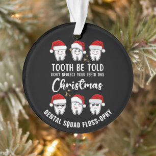 Dental Christmas TOOTH BE TOLD Floss ophy
